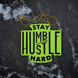 Stay Humble Hustle Hard Charm! - JCreateNZ - Car Charms