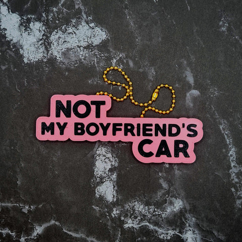 Not My Boyfriends Car Charm! - JCreateNZ - Car Charms