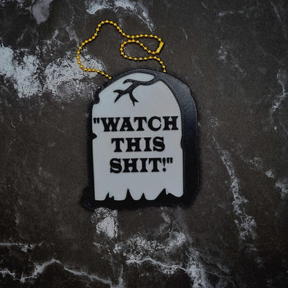 Watch This Shit Gravestone Charm! - JCreateNZ - Car Charms