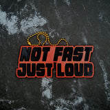 Not Fast Just Loud Charm! - JCreateNZ - Car Charms