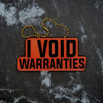 I Void Warranties Charm! - JCreateNZ - Car Charms