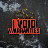 I Void Warranties Charm! - JCreateNZ - Car Charms