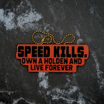 Speed Kills, Drive a Holden and Live Forever Charm! - JCreateNZ - Car Charms