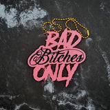 Bad Bitches Only Charm! - JCreateNZ - Car Charms