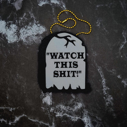 Watch This Shit Gravestone Charm! - JCreateNZ - Car Charms