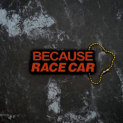 Because Racecar Keychain