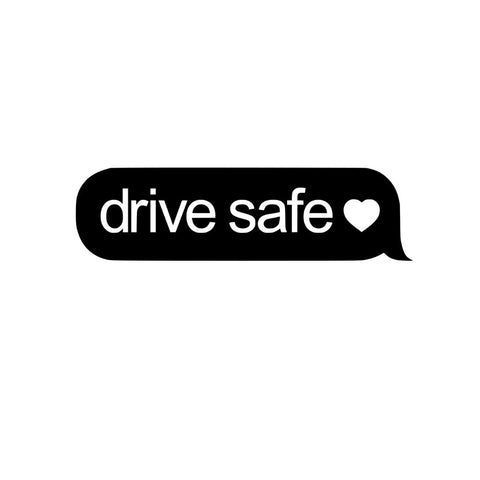 drive safe Sticker! - Vinyl Decal - Bumper Sticker - JCreateNZ
