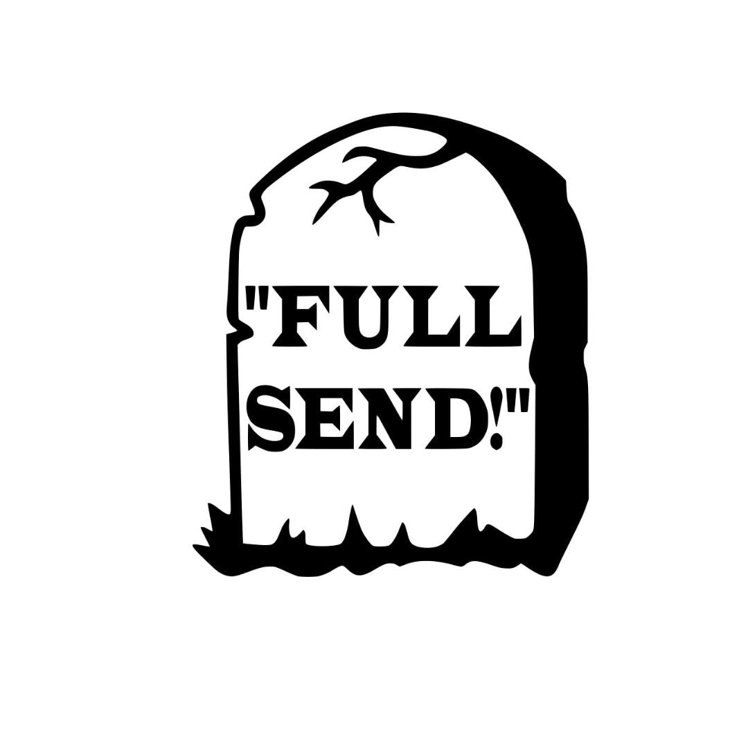 Full Send Gravestone Vinyl Decal